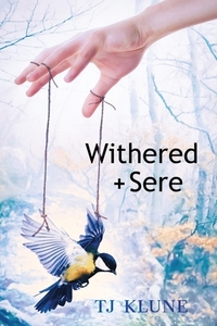 Withered + Sere by TJ Klune