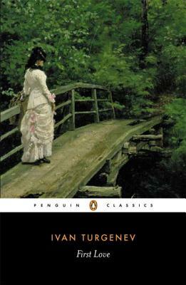 First Love by Ivan Turgenev