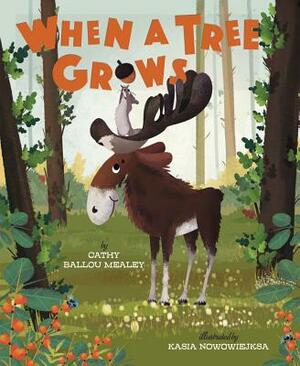When a Tree Grows by Cathy Ballou Mealey