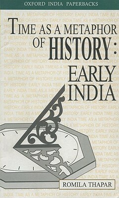 Time as a Metaphor of History: Early India by Romila Thapar