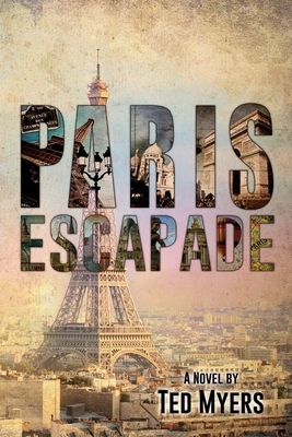 Paris Escapade by Ted Myers