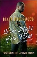 In the Night of the Heat by Tananarive Due, Steven Barnes, Blair Underwood