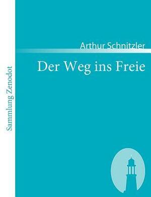 Der Weg Ins Freie by Arthur Schnitzler