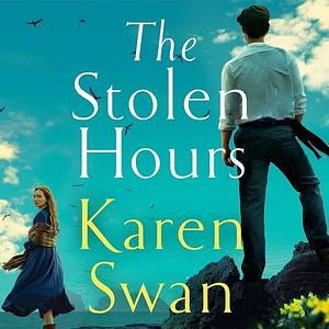 The Stolen Hours by Karen Swan