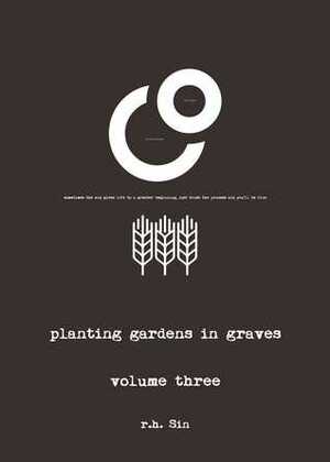 Planting Gardens in Graves III by r.h. Sin