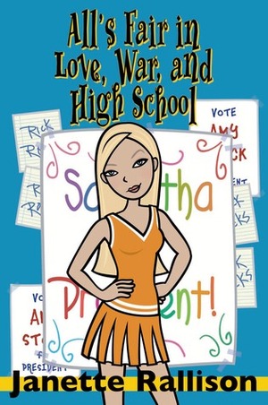 All's Fair in Love, War, and High School by Janette Rallison