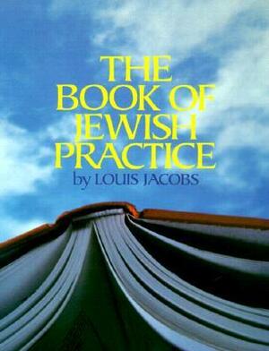 The Book of Jewish Practice by Louis Jacobs