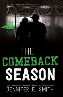The Comeback Season by Jennifer E. Smith