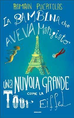 La bambina che aveva mangiato una nuvola grande come la Tour Eiffel by Romain Puértolas, Margherita Botto