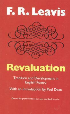 Revaluation: Tradition and Development in English Poetry (Peregrine Books) by F.R. Leavis