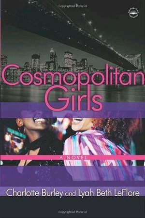 Cosmopolitan Girls by Lyah Beth Leflore, Charlotte Burley