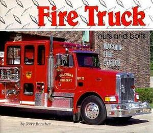 Fire Truck Nuts and Bolts by Jerry Boucher
