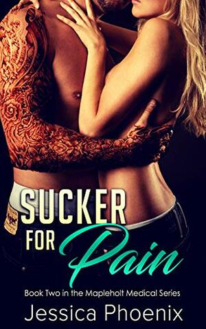 Sucker for Pain by Jessica Phoenix