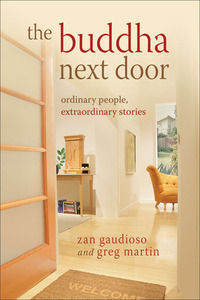 The Buddha Next Door by Greg Martin, Zan Gaudioso