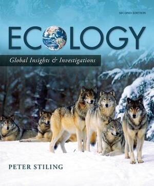 Ecology: Global Insights and Investigations by Peter Stiling