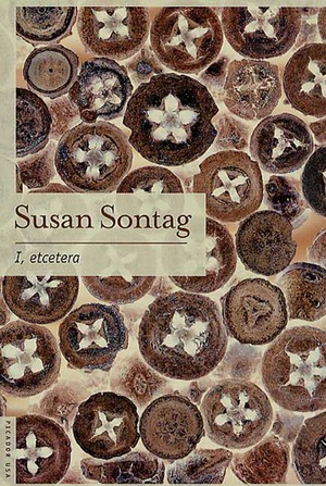 I, etcetera by Susan Sontag