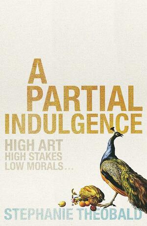 A Partial Indulgence by Stephanie Theobald