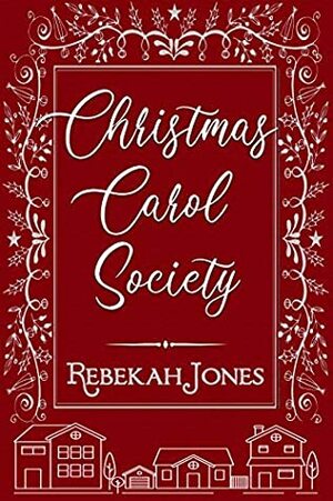 Christmas Carol Society by Rebekah Jones