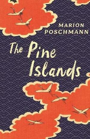 The Pine Islands by Marion Poschmann