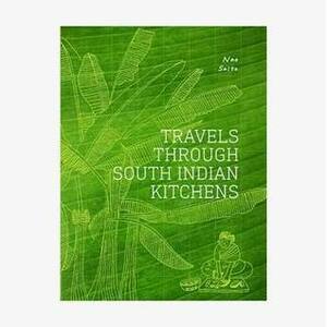 Travels Through South Indian Kitchens by Nao Saito