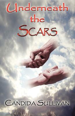 Underneath the Scars by Candida Sullivan