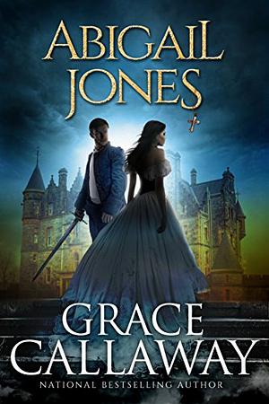 Abigail Jones by Grace Callaway