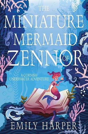 The miniature mermaid of zennor  by Emily Harper