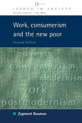 Work, Consumerism and the New Poor by Zygmunt Bauman