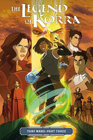 The Legend of Korra: Turf Wars, Part Three by Irene Koh, Michael Dante DiMartino, Vivian Ng