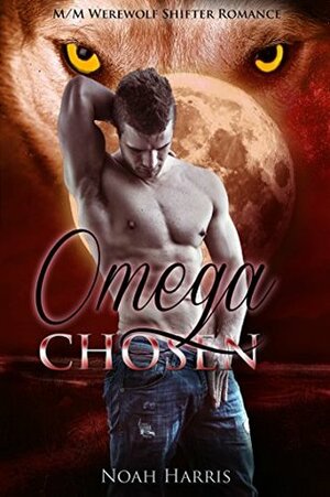 Omega: Chosen by Noah Harris