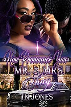 I Now Pronounce You Mr. & Mrs. Thug by T.N. Jones