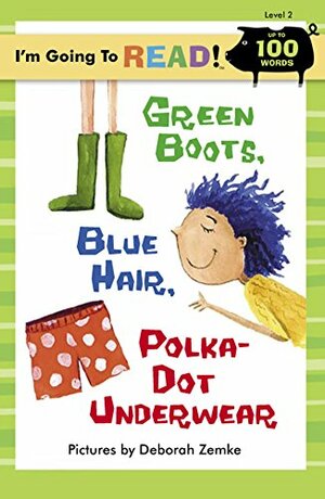 Green Boots, Blue Hair, Polka-Dot Underwear by Deborah Zemke