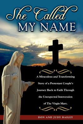 She Called My Name by Judy Bailey, Don Bailey