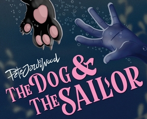 The Dog and the Sailor by Pete Jordi Wood