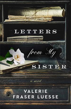 Letters from My Sister by Valerie Fraser Luesse