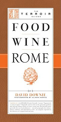 Food Wine Rome by David Downie