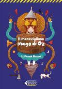 Il meraviglioso mago di Oz - Classici Ragazzi: Classici Ragazzi by L. Frank Baum, Agnese Innocente