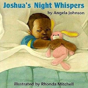 Joshua's Night Whispers by Angela Johnson