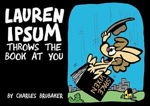 Lauren Ipsum Throws the Book at You by Charles Brubaker