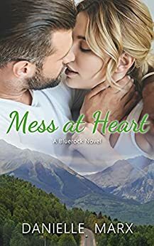 Mess at Heart by Danielle Marx