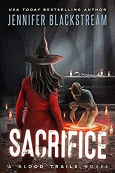 Sacrifice by Jennifer Blackstream