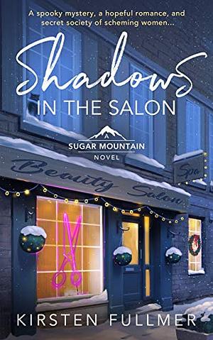 Shadows in the Salon by Kirsten Fullmer