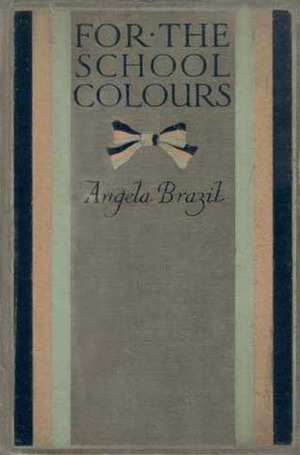 For the School Colours by Ballilol Salmon, Angela Brazil