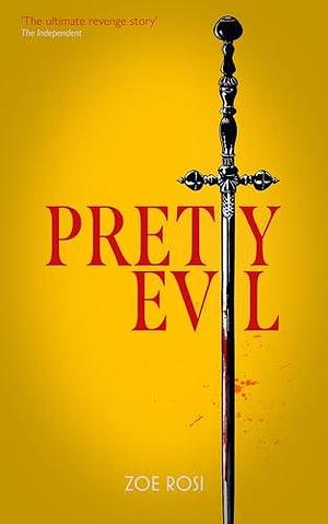 Pretty Evil: The must-read darkly comic KILLER OF BAD MEN novel by Zoe Rosi, Zoe Rosi