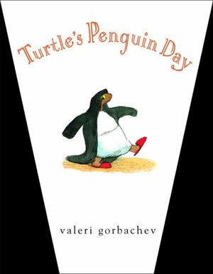 Turtle's Penguin Day by Valeri Gorbachev