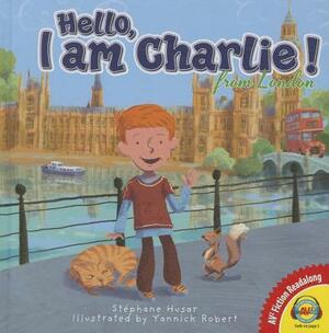Hello, I Am Charlie from London by Stephane Husar