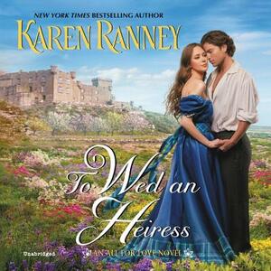 To Wed an Heiress: An All for Love Novel by Karen Ranney