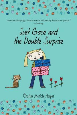 Just Grace and the Double Surprise by Charise Mericle Harper