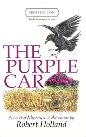 The Purple Car: A Novel of Mystery and Adventure by Robert J. Benson, Robert Holland