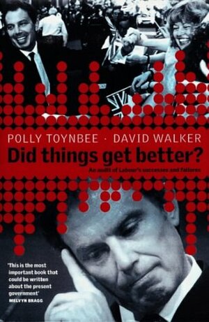 Did Things Get Better? by Polly Toynbee